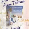 I'm Writing You from Tehran