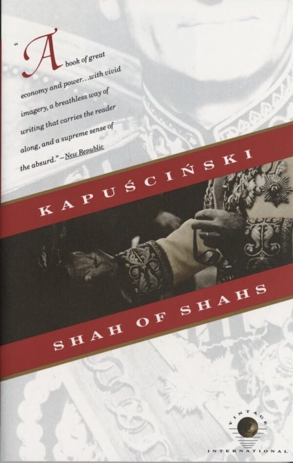 Shah of Shahs (Vintage International)